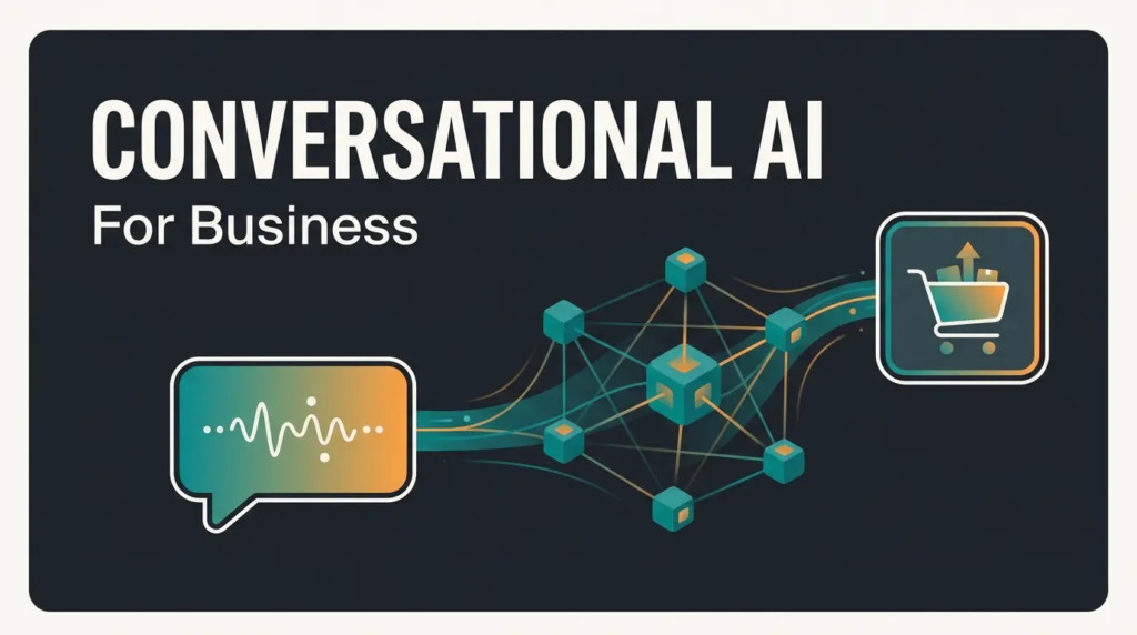 Conversational AI Chatbot: A Complete Business Guide