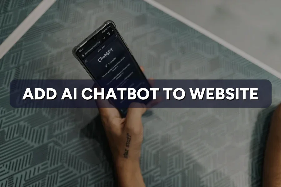 Chatbot for Website: How to Add an AI Chatbot to Any Website