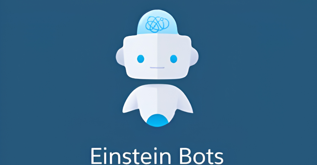 Salesforce Einstein Bots: Complete Guide for Customer Service Teams