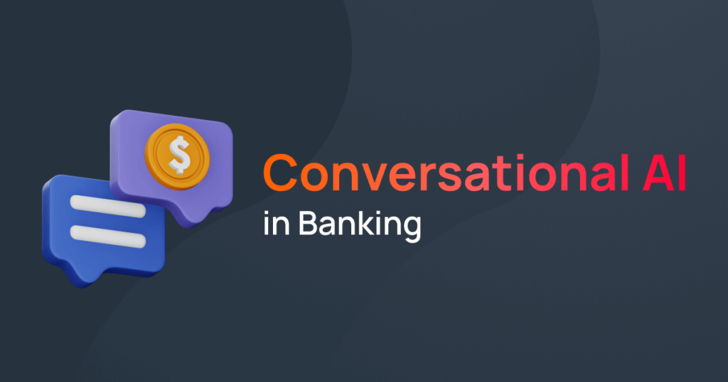 Conversational AI Banking: The Future of AI-Powered Financial Services